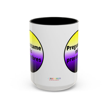 Preguntame mis Pronombres NonBinary Coffee Mug