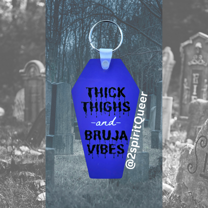 Thick thighs and Bruja Vibes Coffin Keychain