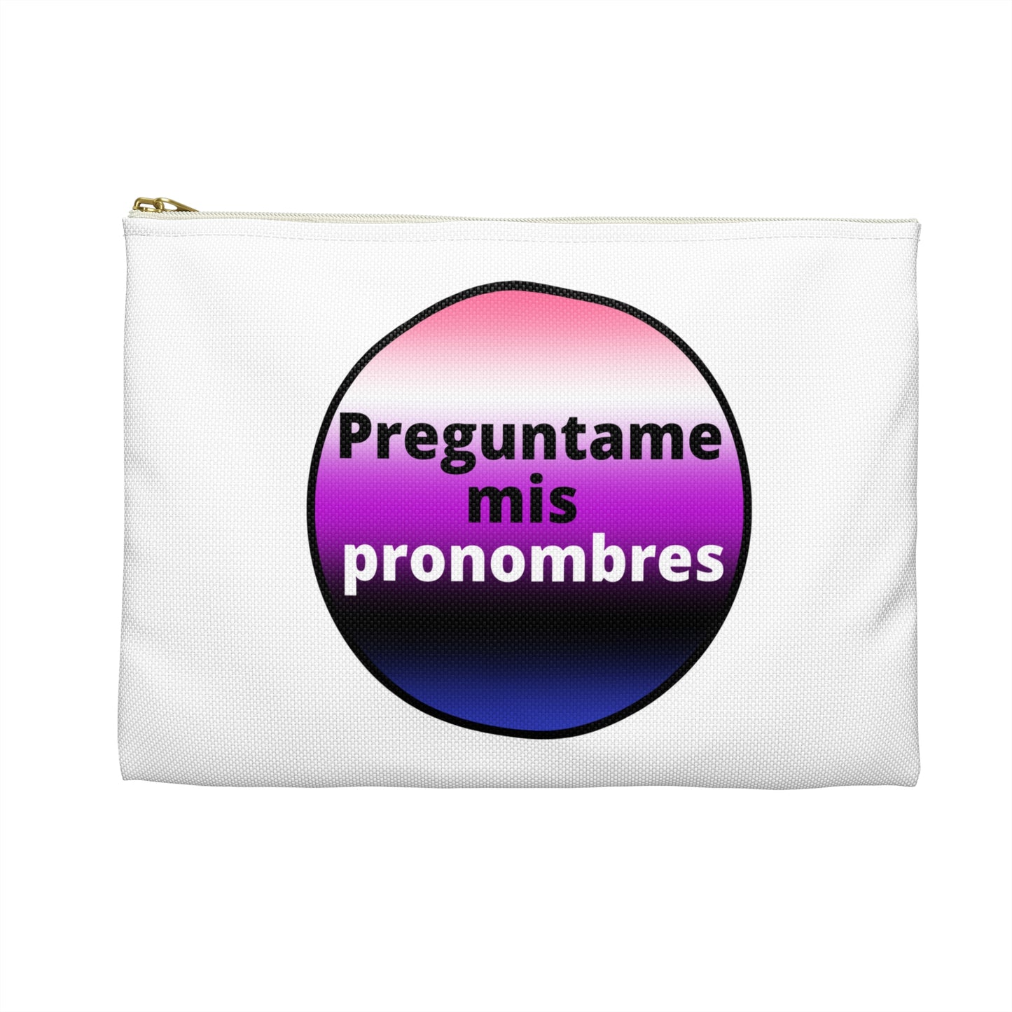 Preguntame mis Pronombres- GenderFluid Accessory Pouch