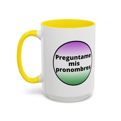 Preguntame mis Pronombres  Gender Non Conforming Coffee Mug