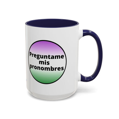 Preguntame mis Pronombres  Gender Non Conforming Coffee Mug