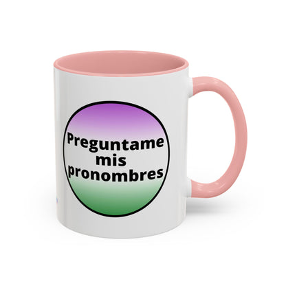 Preguntame mis Pronombres  Gender Non Conforming Coffee Mug
