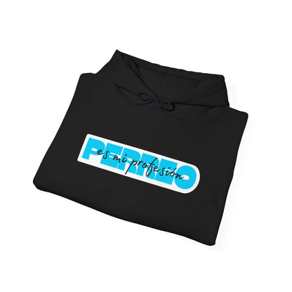 Perreo Es Mi Profesion - Blue Hooded Sweatshirt