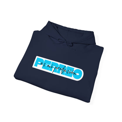Perreo Es Mi Profesion - Blue Hooded Sweatshirt
