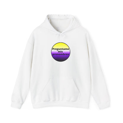 Preguntame mis Pronombres - NonBinary Hooded Sweatshirt