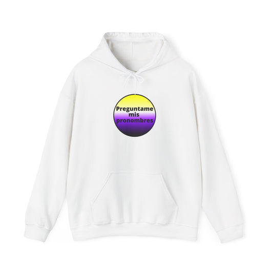Preguntame mis Pronombres - NonBinary Hooded Sweatshirt