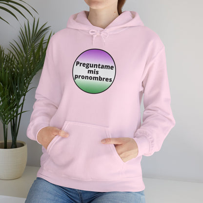 Preguntame mis Pronombres Gender Non-Conforming Hooded Sweatshirt