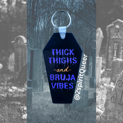 Thick thighs and Bruja Vibes Coffin Keychain