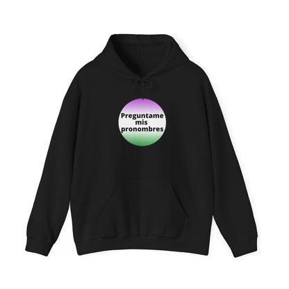 Preguntame mis Pronombres Gender Non-Conforming Hooded Sweatshirt