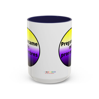 Preguntame mis Pronombres NonBinary Coffee Mug