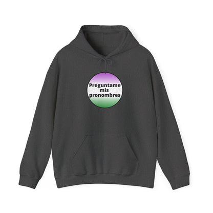 Preguntame mis Pronombres Gender Non-Conforming Hooded Sweatshirt