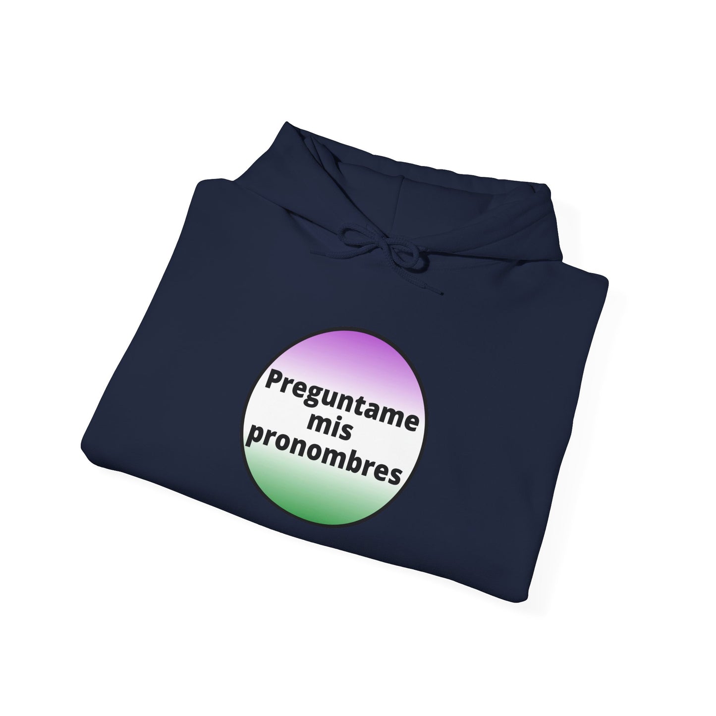 Preguntame mis Pronombres Gender Non-Conforming Hooded Sweatshirt
