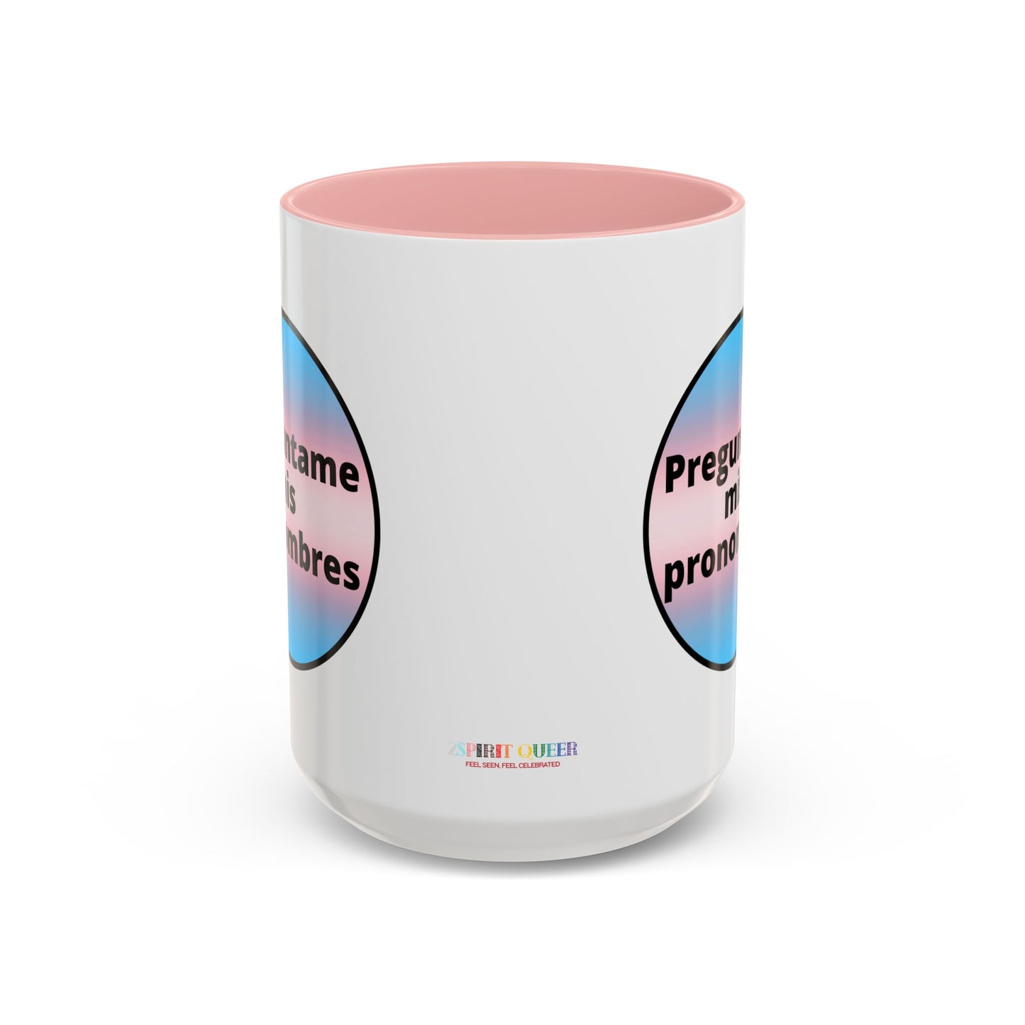 Preguntame mis Pronombres Trans Coffee Mug