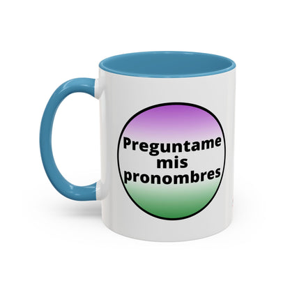 Preguntame mis Pronombres  Gender Non Conforming Coffee Mug